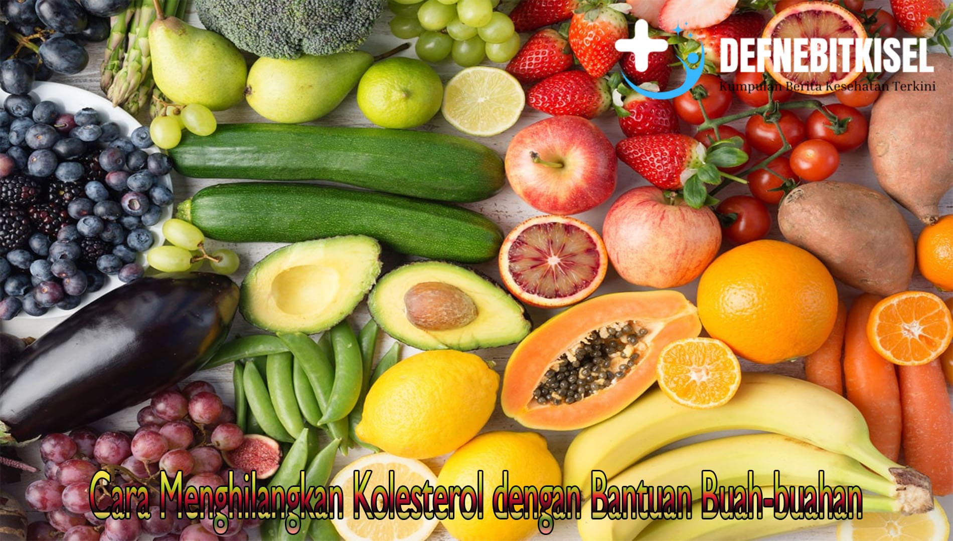 Cara Menghilangkan Kolesterol dengan Bantuan Buah-buahan