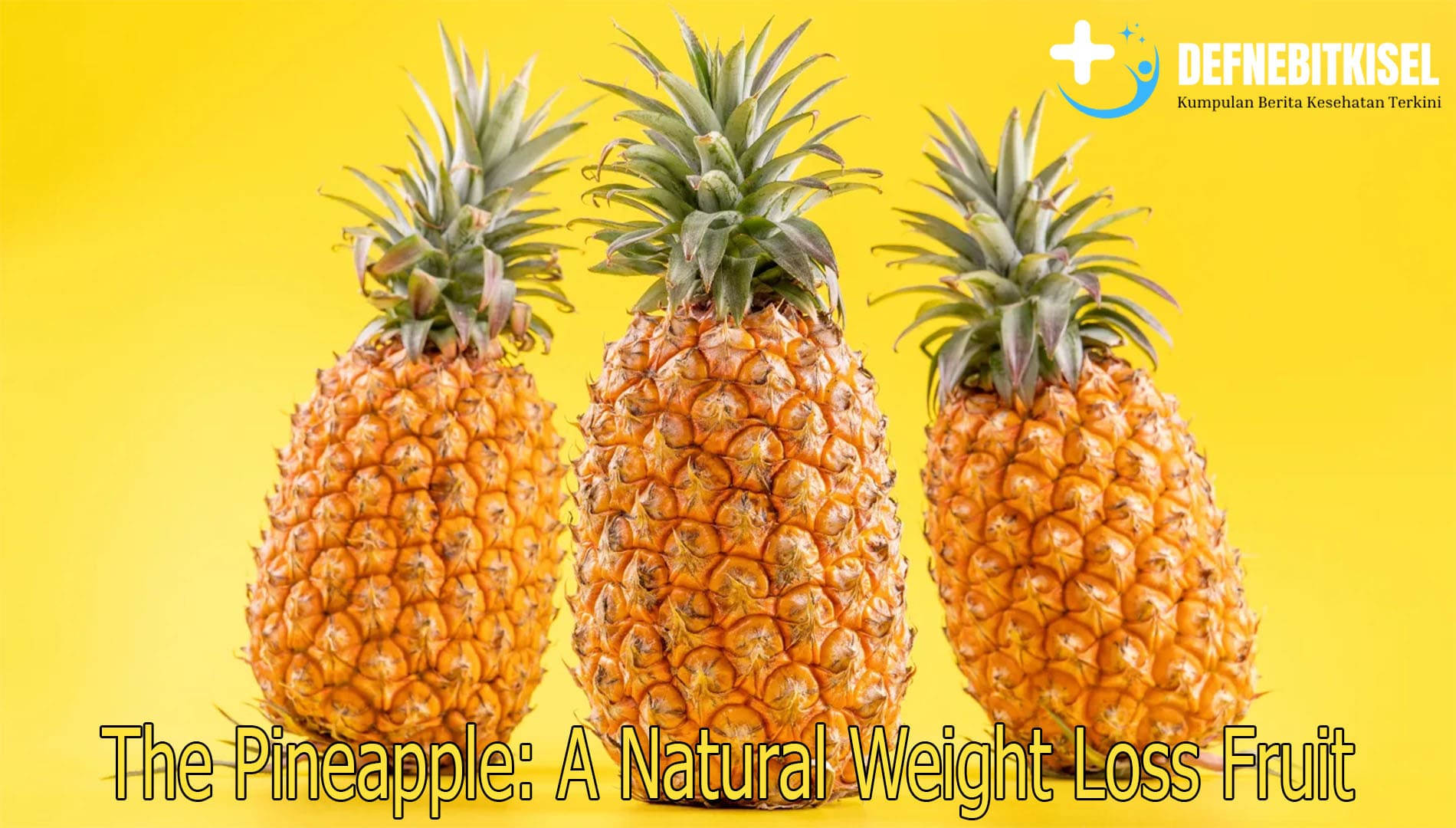The Pineapple: A Natural Weight Loss Fruit